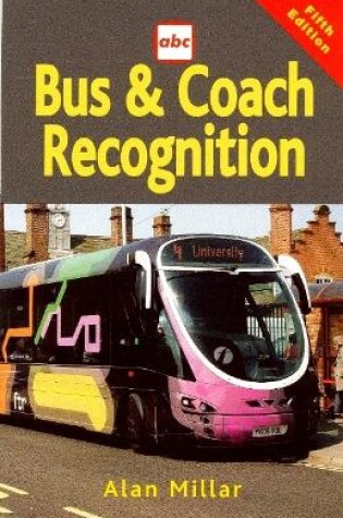 Cover of abc Bus And Coach Recognition 5th Ed