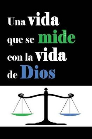 Cover of Una vida que se mide con la vida de Dios