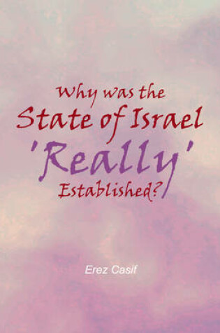Cover of Why was the State of Israel 'Really' Established?