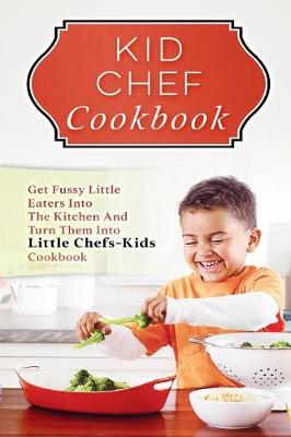 Cover of Kid Chef Cookbook