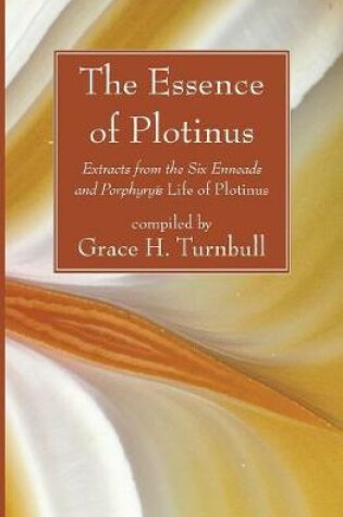 Cover of The Essence of Plotinus