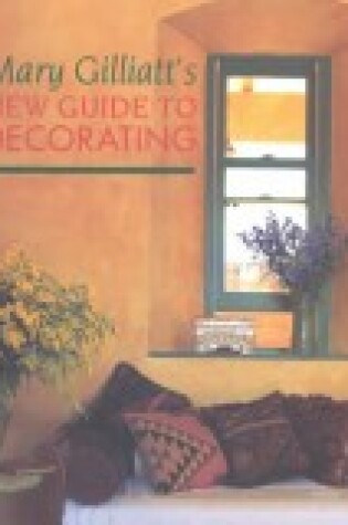 Cover of Mary Gilliatt's New Guide to Decorating