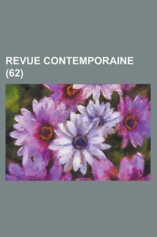Cover of Revue Contemporaine (62 )