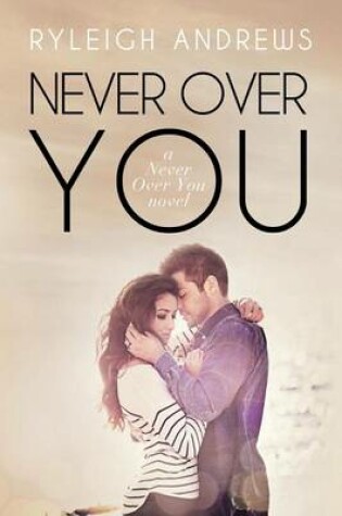 Cover of Never Over You