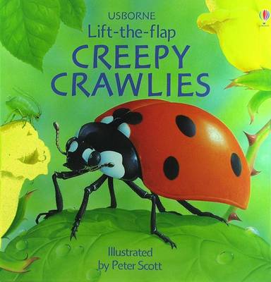 Cover of Creepy Crawlies Lift-The-Flap