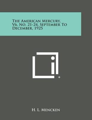 Book cover for The American Mercury, V6, No. 21-24, September to December, 1925