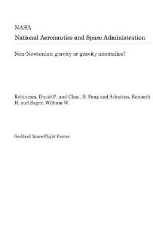 Cover of Non-Newtonian Gravity or Gravity Anomalies?