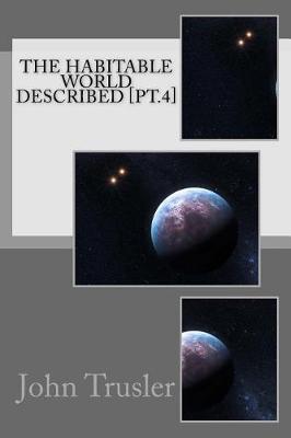 Book cover for The Habitable World Described [pt.4]