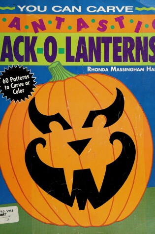 Cover of You Can Carve Fantastic Jack-o-Lanterns