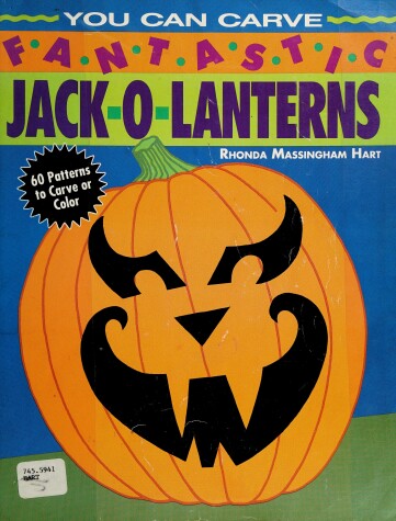 Book cover for You Can Carve Fantastic Jack-o-Lanterns
