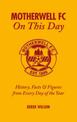 Book cover for Motherwell FC on This Day