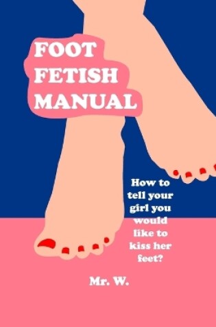 Cover of Foot Fetish Manual