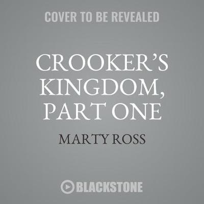 Book cover for Crooker's Kingdom, Part One