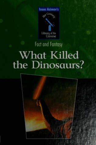 Cover of What Killed the Dinosaurs?
