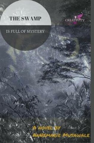 Cover of The Swamp is Full of Mystery