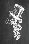 Book cover for Alice in Wonderland Chalkboard Journal - Mad Hatter