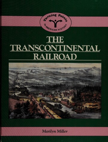 Book cover for The Transcontinental Railroad