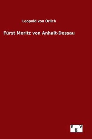 Cover of Furst Moritz von Anhalt-Dessau