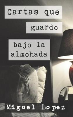 Cover of Cartas que guardo bajo la almohada