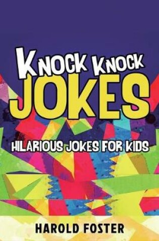 Cover of Knock Knock Jokes Hilarious Jokes For Kids