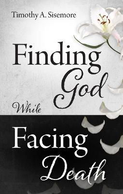 Book cover for Finding God While Facing Death
