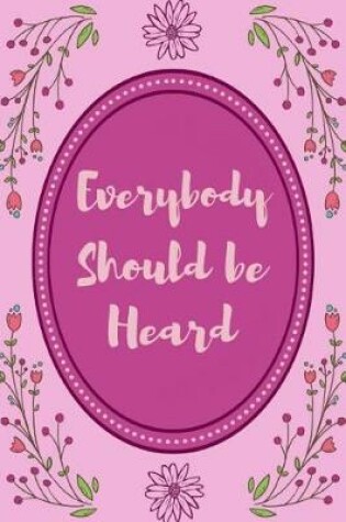 Cover of Everybody Should Be Heard