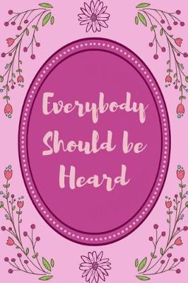 Book cover for Everybody Should Be Heard