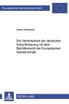 Book cover for Die Vereinbarkeit Der Deutschen Kulturfoerderung Mit Dem Beihilfenrecht Der Europaeischen Gemeinschaft