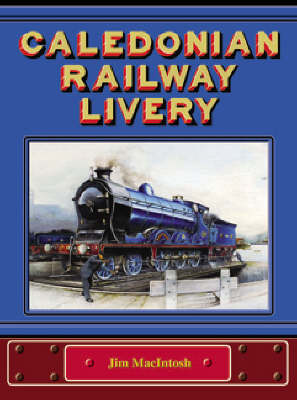 Book cover for Caledonian Railway Livery