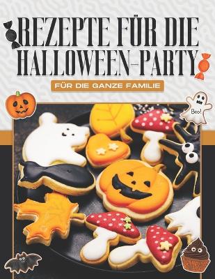 Book cover for Rezepte F�r Die Halloween-Party F�r Die Ganze Familie