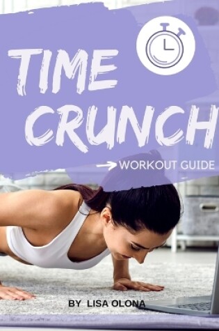 Cover of Time Crunch Workout Guide