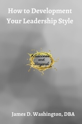 Cover of How to Develop Your Leadership Style