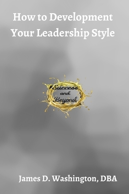 Book cover for How to Develop Your Leadership Style