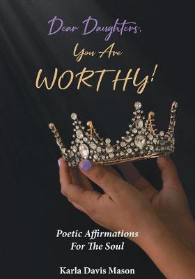 Book cover for Dear Daughters, You Are Worthy!