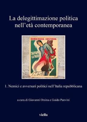 Cover of La Delegittimazione Politica Nell'eta Contemporanea 1