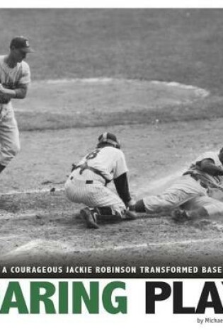 Cover of Daring Play: How a Courageous Jackie Robinson Transformed Baseball (Captured History Sports)