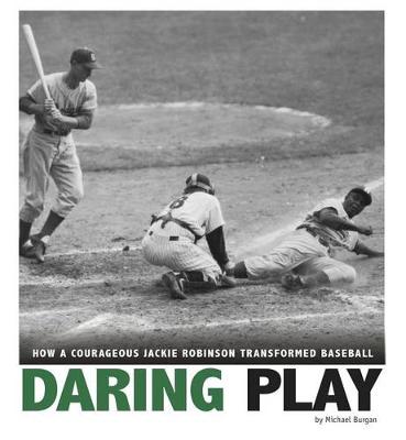 Book cover for Daring Play: How a Courageous Jackie Robinson Transformed Baseball