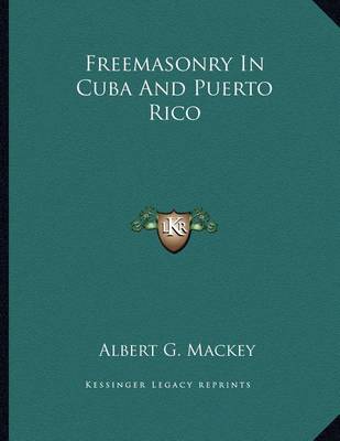 Book cover for Freemasonry in Cuba and Puerto Rico