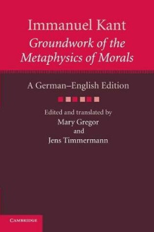 Cover of Immanuel Kant: Groundwork of the Metaphysics of Morals