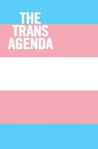 Cover of The Trans Agenda