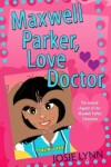 Book cover for Maxwell Parker, Love Doctor