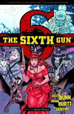 Book cover for The Sixth Gun Volume 6: Ghost Dance