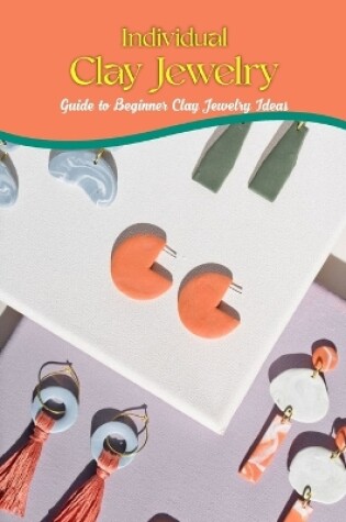 Cover of Individual Clay Jewelry