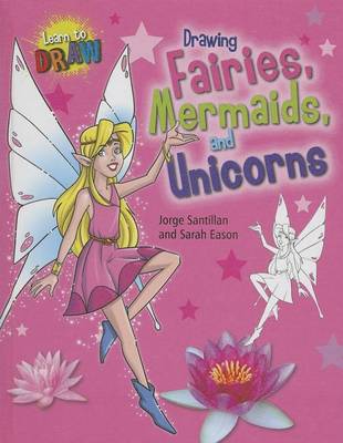 Book cover for Drawing Fairies, Mermaids, and Unicorns