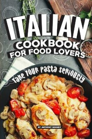 Cover of Italian Cookbook for Food Lovers