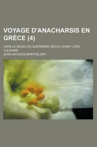 Cover of Voyage D'Anacharsis En Grece (4)