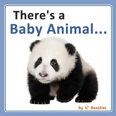 Cover of There's a Baby Animal...