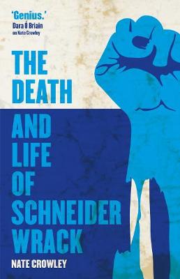 Book cover for The Death and Life of Schneider Wrack