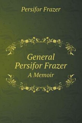 Cover of General Persifor Frazer A Memoir