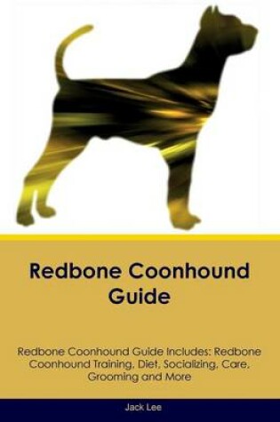 Cover of Redbone Coonhound Guide Redbone Coonhound Guide Includes